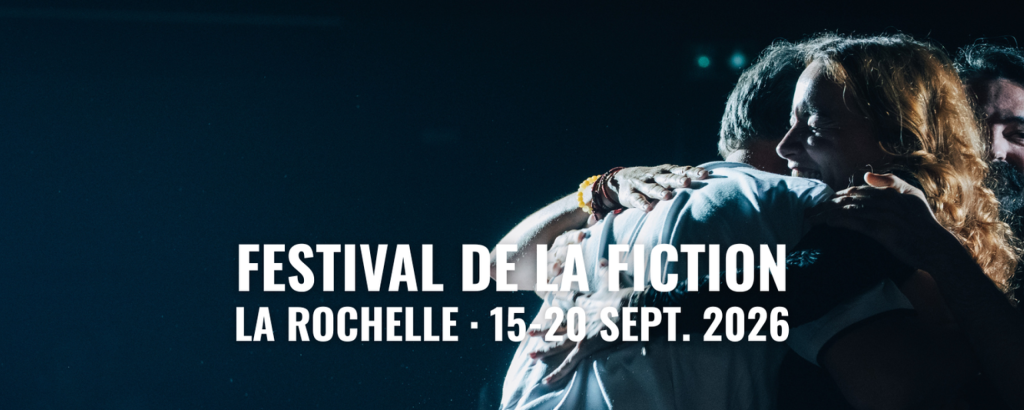 © Festival de la Fiction TV La Rochelle